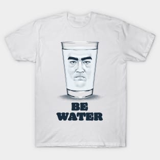 Be Water T-Shirt